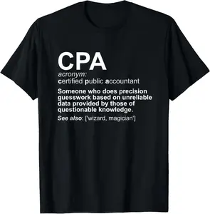 Funny 100% Cotton Cpa Certified Public Accountant Definition T Shirt