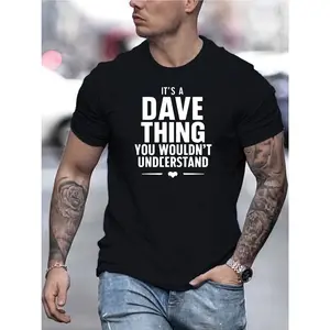 Dave T-Shirt - Bold "It'S a Dave Thing You Wouldn't Understand" Graphic Tee - Soft Breathable Cotton Shirt for Men & Women - Relaxed Fit Everyday Casual Streetwear - Funny Saying Top Gift Idea - Machine Washable Black/White Crewneck, Unisex Clothing, Stat