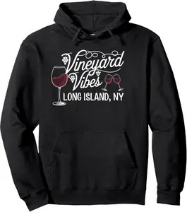 Long Island NY Vineyard Vibes - Get Ready for Wine Tasting! Pullover Hoodie
