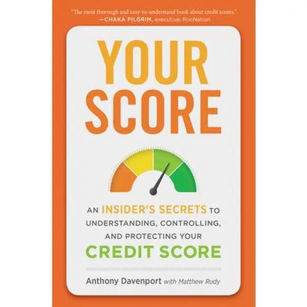 USED-Your Score: An Insider's Secrets to Understanding, Controlling, and Protecting Your Credit Score by Davenport, Anthony (Paperback)