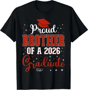 100% Cotton Proud Brother of a Class of 2026 Graduate for Graduation T-Shirt