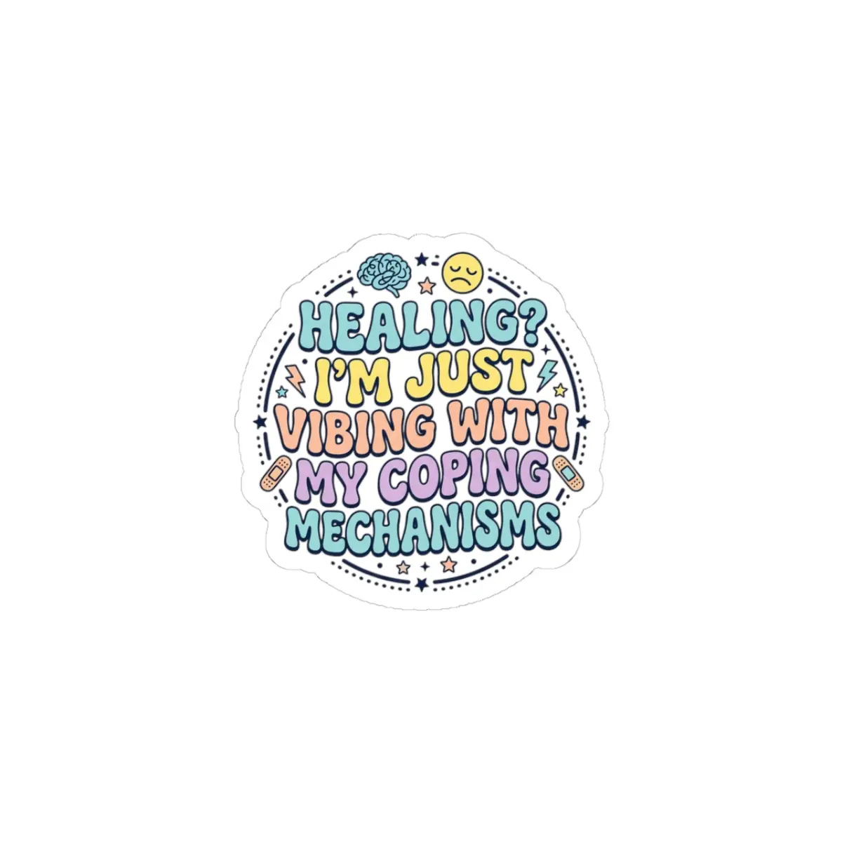 Healing I’m Just Vibing With My Coping Mechanisms Sticker | mental health humor, wellness sarcasm