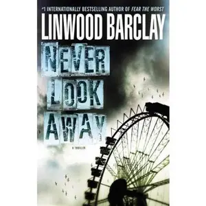 USED-Never Look Away: A Thriller by Linwood Barclay (Hardcover)