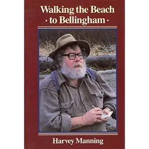 USED-Walking the Beach to Bellingham by Harvey Manning (Hardcover)