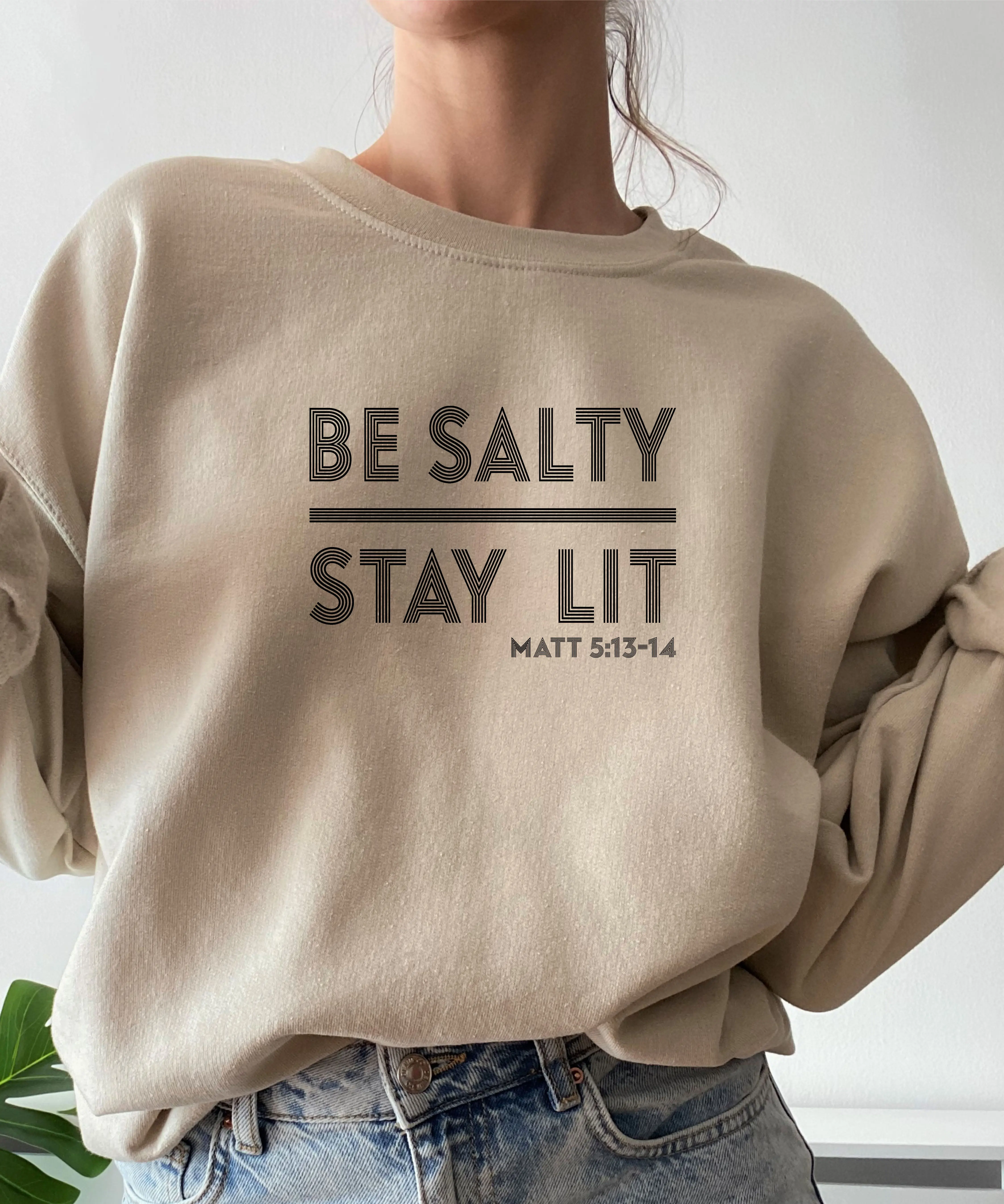 Be Salty Stay Lit Sweatshirt, Christian Sweatshirt, God Crewneck, Jesus Hoodie, Religious Gift, Bible Verse Sweater, Blessed Hoodie, Faith Crewneck, Gift For Men, Women