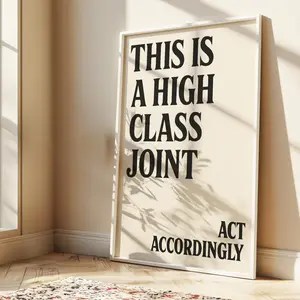 Trendy Quote Poster | This Is a High Class Joint Print | Funny Wall Art | Apartment Decor | Decor Gift