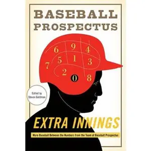 USED-Extra Innings: More Baseball Between the Numbers from the Team at Baseball Prospectus by The Baseball Prospectus (Hardcover)
