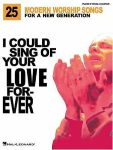 USED-I Could Sing of Your Love Forever: 25 Modern Worship Songs for a New Generation by Hal Leonard Corp. (Paperback)