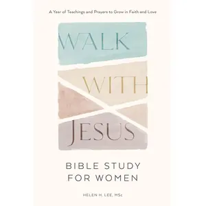 Walk with Jesus: Bible Study for Women: A Year of Teachings and Prayers to Grow in Faith and Love (With Jesus Readings) Paperback – November 21, 2023