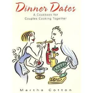 USED-Dinner Dates: A Cookbook for Couples Cooking Together by Martha Cotton (Paperback)