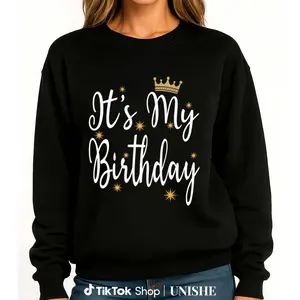 It's My Birthday Happy B-Day Squad Sweatshirt – Cool Long Sleeve Shirt