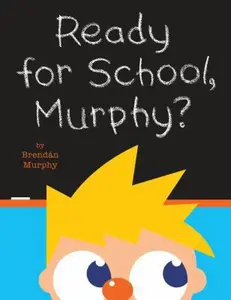USED-Ready for School, Murphy? by Brendán Murphy (Hardcover)