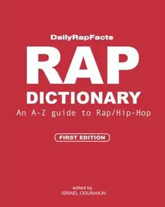 USED-Rap Dictionary: An A-Z Guide to Rap/Hip-Hop by DailyRapFacts (Paperback)