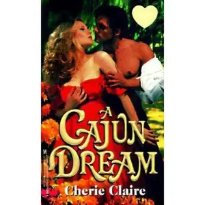 USED-A Cajun Dream by Cherie Claire (Paperback)