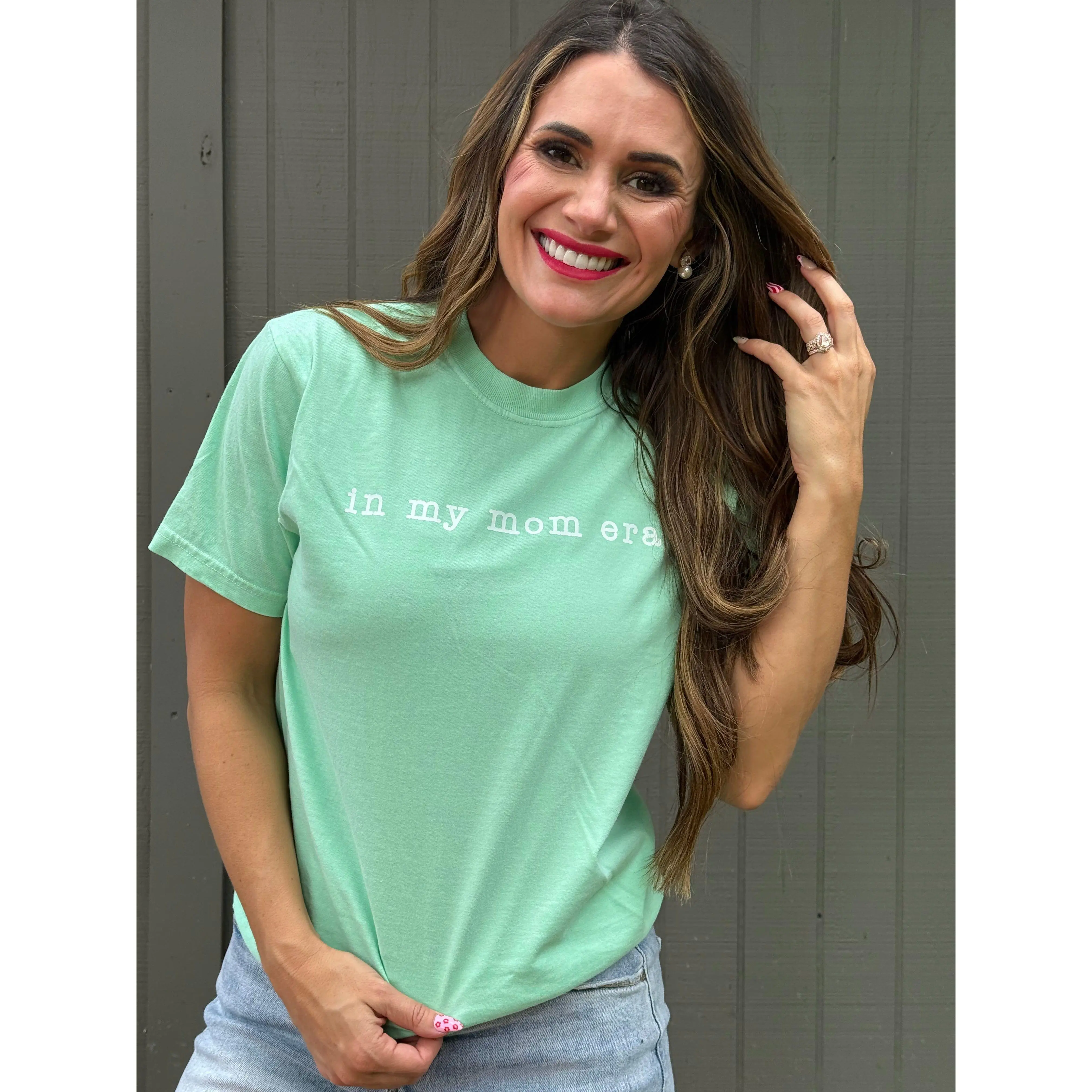In my Mom era tshirt