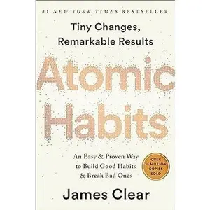 Atomic Habits: An Easy & Proven Way to Build Good Habits & Break Bad Ones     Hardcover – October 16, 2018