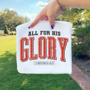 All For His Glory Christian Shirt & Crewneck 1 Corinthians 10:31 Faith Apparel Comfort Colors Cozy Sweatshirt
