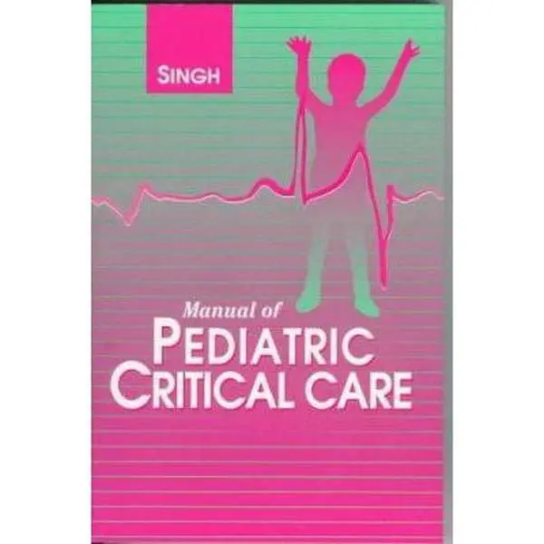 USED-Manual of Pediatric Critical Care by Narendra C. Singh BSc  MB  BS  FRCPC  FAAP  FCCM (Paperback)