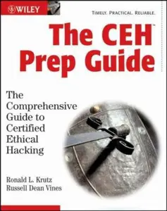 USED-The CEH Prep Guide: The Comprehensive Guide to Certified Ethical Hacking by Ronald L Krutz PH.D. (Hardcover)