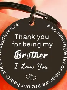 Stainless Steel Round Keychain Personalized Heart Tag Thank You For Being My Brother, Commemorative Keychain Brothers' Accessories Gift For Friends