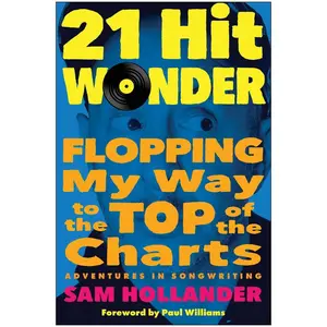 USED-21-Hit Wonder: Flopping My Way to the Top of the Charts by Hollander, Sam (Hardcover)