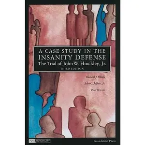 USED-A Case Study in the Insanity Defense?The Trial of John W. Hinckley, Jr., 3d (Coursebook) by Richard Bonnie (Paperback)