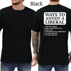 Ways To Annoy A Liberal T-Shirt, Funny Graphics Shirt, Funny Republican Tee, Dad Gifts , Casual Menswear, For Men