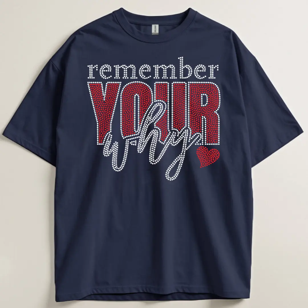 Remember Your Why Rhinestone Transfer Remember Your Why Rhinestone Transfer