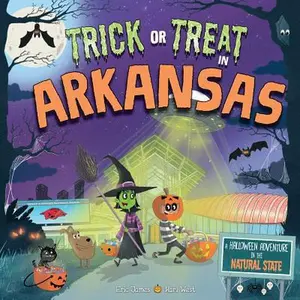 USED-Trick or Treat in Arkansas: A Halloween Adventure in the Natural State by James, Eric (Hardcover)