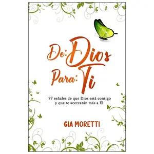 DE: DIOS PARA: TI: 77 señales de que Dios está contigo y que te acercarán más a Él. (Spanish Edition)