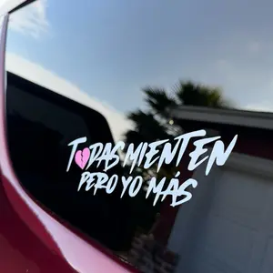 Todas Mienten Pero Yo Mas Vinyl Decal Sticker car stickers Todas Mienten Pero Yo Mas Vinyl Decal Sticker car stickers