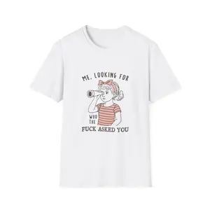 Women's Casual Round Neck Short-Sleeve Garment, "Me Looking For Who The F*ck Asked You" Graphic T-Shirt