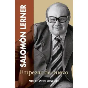 USED-SALOMÓN LERNER: Empezar de nuevo by Miguel Ángel Manrique Ochoa (Hardcover)
