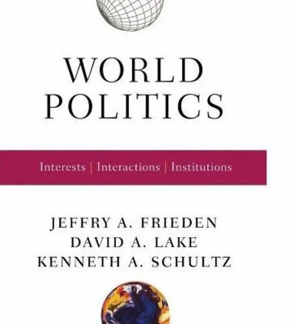 USED Book - World Politics: Interests, Interactions, Institutions by Jeffry A. Frieden (Paperback) - english