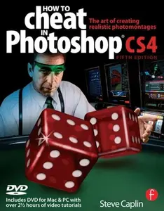USED-How to Cheat in Photoshop CS4: The Art of Creating Realistic Photomontages [With CDROM] by Caplin, Steve (Paperback)