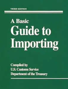 USED-A Basic Guide to Importing by U S Customs Service (Paperback)