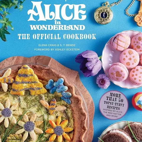 Official English Alice in Wonderland Hardcover Cookbook by Insight Editions - 50+ Dishes, Unbirthday Cake, Stunning Images, Nutrition Guide, Guided Steps Welcome All Cooks, Tips and Tricks, Alternate Ingredients, Perfect Companion for Mad Tea Party