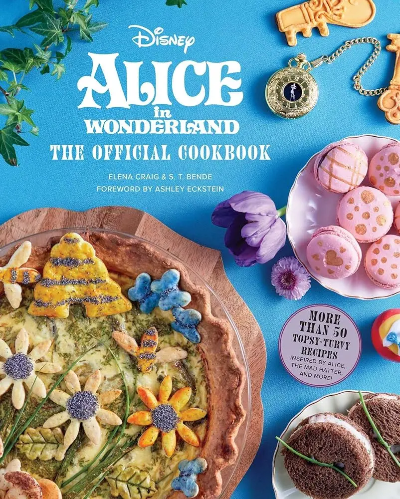 Official Alice in Wonderland Hard Cover Cookbook - 50+ Dishes Mad Tea Party Focused, Stunning Images, Nutrition Guide, Tips for All Skill Levels, Alternate Ingredient Suggestions, Perfect Companion for Mad Tea Party, Tips And Tricks