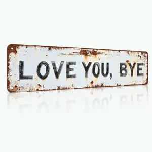 "Love You Bye" Rustic Metal Sign, Distressed Farmhouse Entryway Wall Art, Cute Family Quote Street Sign for Front Door Decor 16x4in