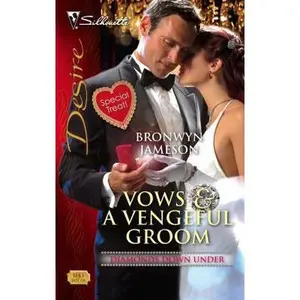 USED-Vows & a Vengeful Groom (Diamonds Down Under) by Bronwyn Jameson (Unknown)