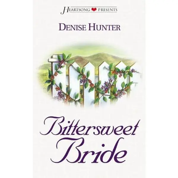 USED-Bittersweet Bride (Kansas Brides, Book 3) (Heartsong Presents #475) by Denise Hunter (Unknown)