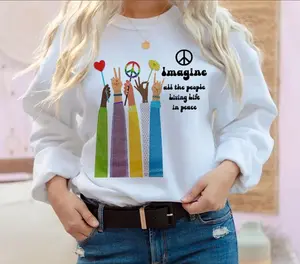 Imagine All The People Living Life In Peace Sweatshirt - Hippie Retro Equality Shirt