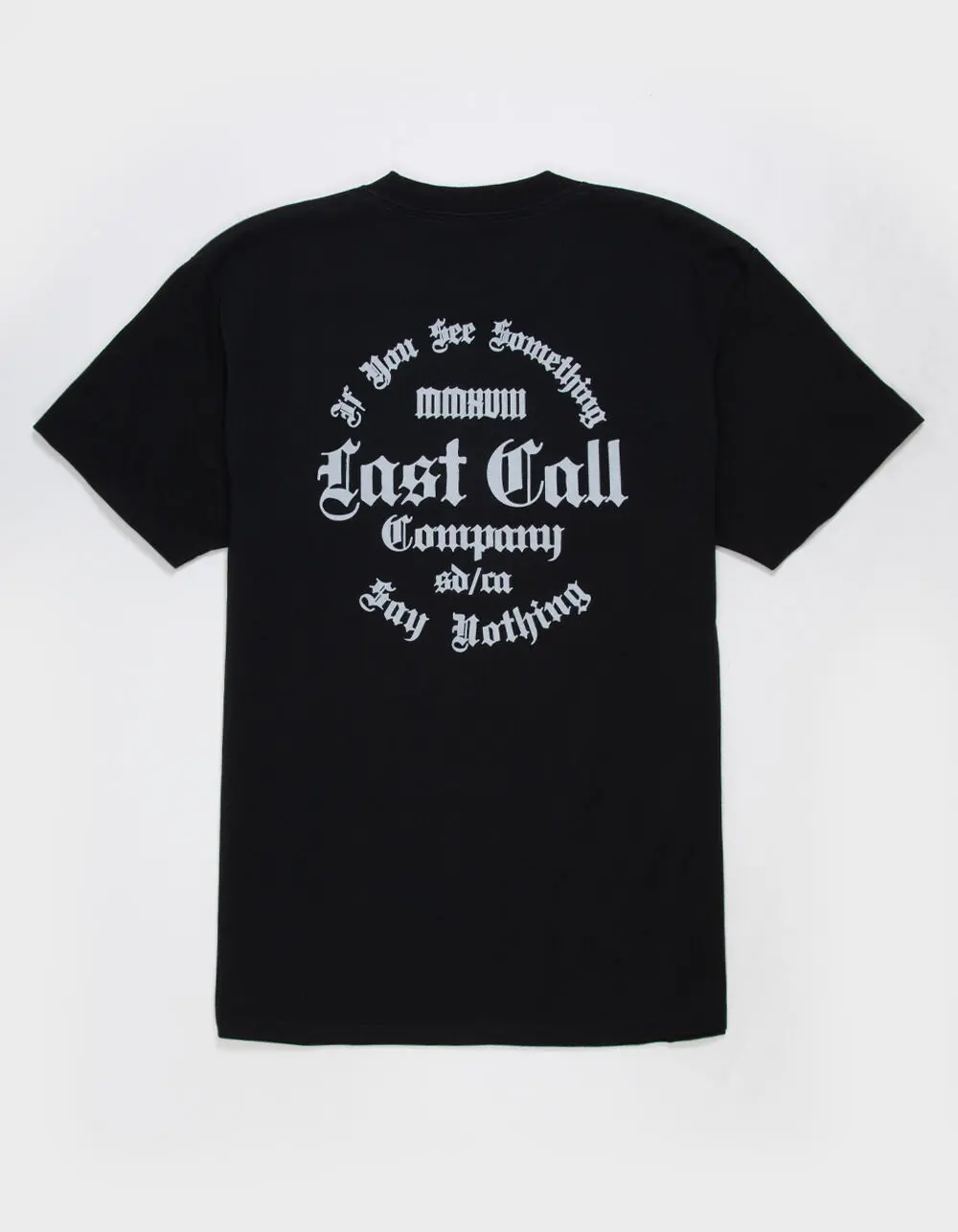 LAST CALL CO. Say Nothing Mens Tee