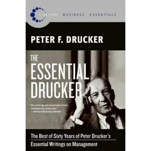 USED-The Essential Drucker: The Best of Sixty Years of Peter Drucker's Essential Writings on Management by Drucker, Peter F. (Paperback)