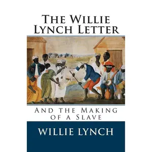 The Willie Lynch Letter and the Making of a Slave-Paperback