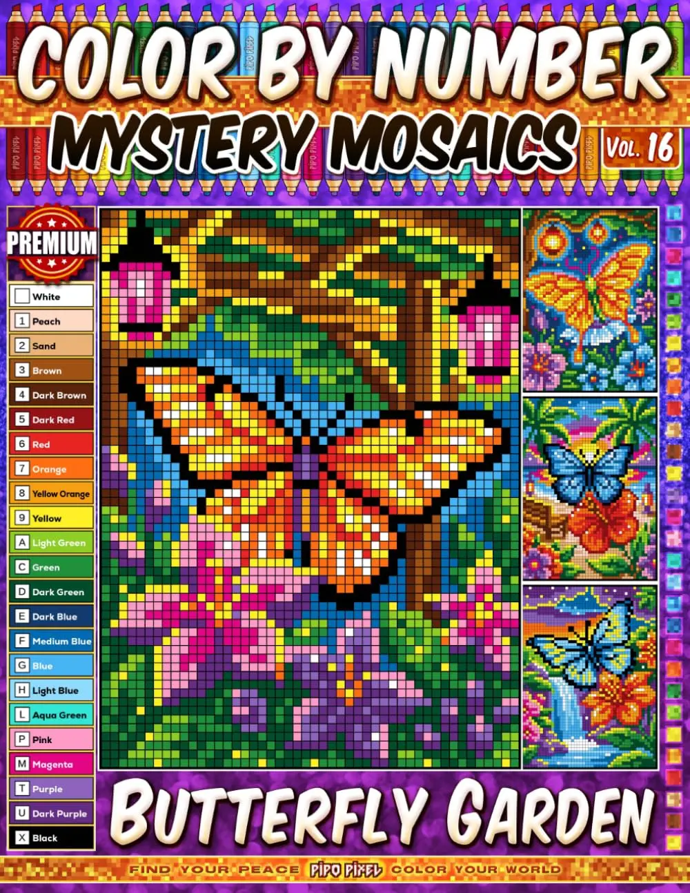 Color by Number - Butterfly Garden - Mystery Mosaic Coloring Book - Vol. 16: 20 Designs in Pixel Art - Colorful Butterflies In Blooming Garden Landscapes (Premium Print - Color by Number)