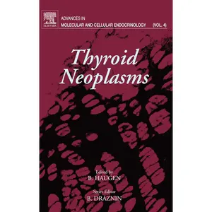 Thyroid Neoplasms - (Advances in Molecular and Cellular Endocrinology) by Boris Draznin (Hardcover)