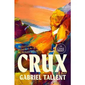Crux -- Gabriel Tallent, Paperback