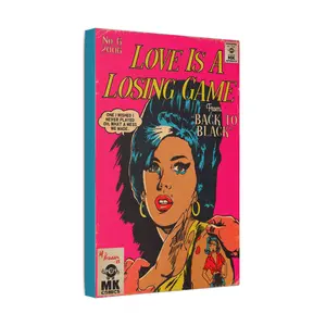 Love is a Losing Game - Satin Canvas, Stretched