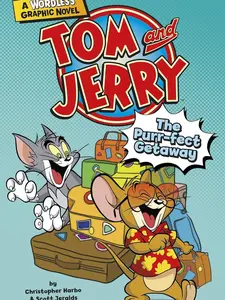 The Purr-fect Getaway (Tom and Jerry Wordless) (Tom and Jerry Wordless Graphic Novels)